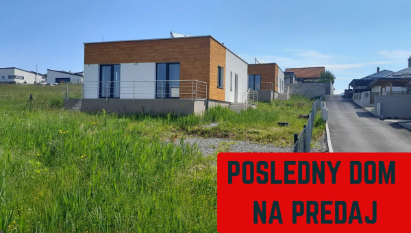 Posledný samostatný 3-izbový rodinný dom + terasa + vlastná záhrada + 2 parkovacie miesta